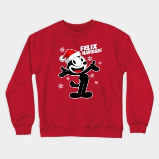 FELIX NAVIDAD! (Merry Christmas!) Crewneck Sweatshirt